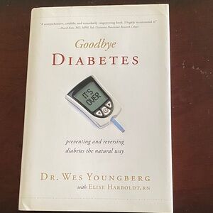 Goodbye Diabetes Book by Dr. Wes Youngberg